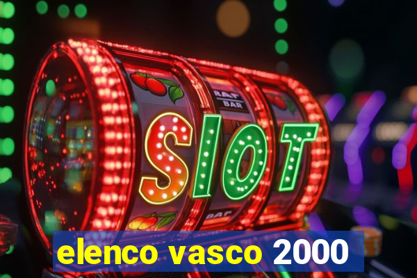 elenco vasco 2000